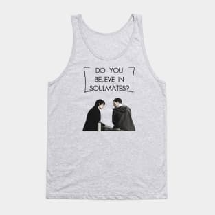 "Do You Believe in Soulmates?" Tank Top